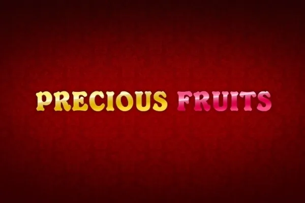 Precious Fruits